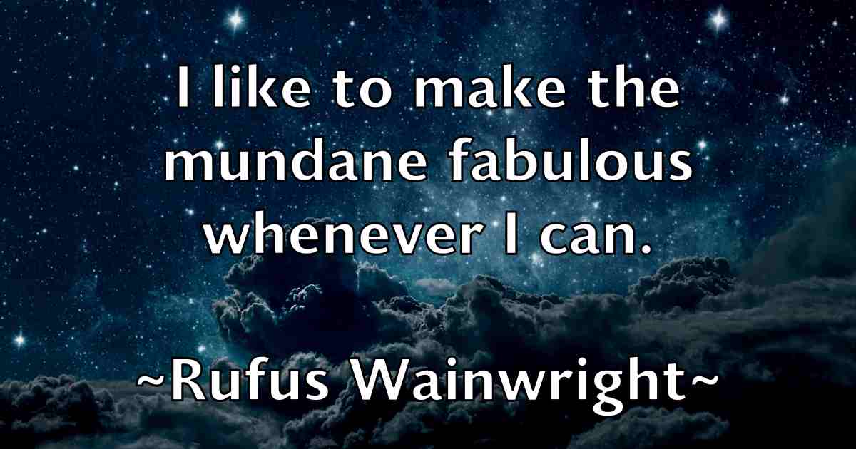 /images/quoteimage/rufus-wainwright-fb-722699.jpg