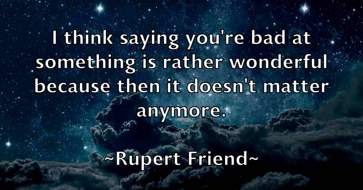 /images/quoteimage/rupert-friend-fb-723233.jpg