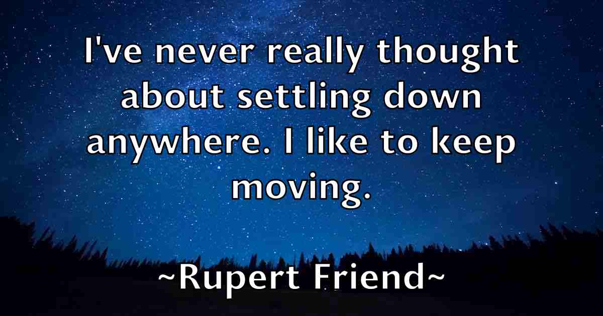 /images/quoteimage/rupert-friend-fb-723240.jpg