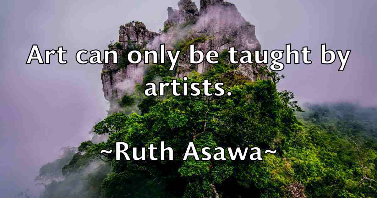 /images/quoteimage/ruth-asawa-fb-725149.jpg