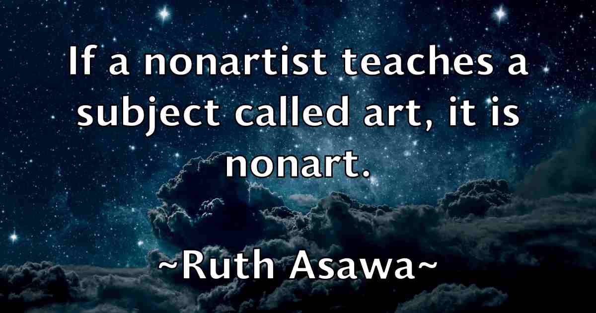 /images/quoteimage/ruth-asawa-fb-725150.jpg