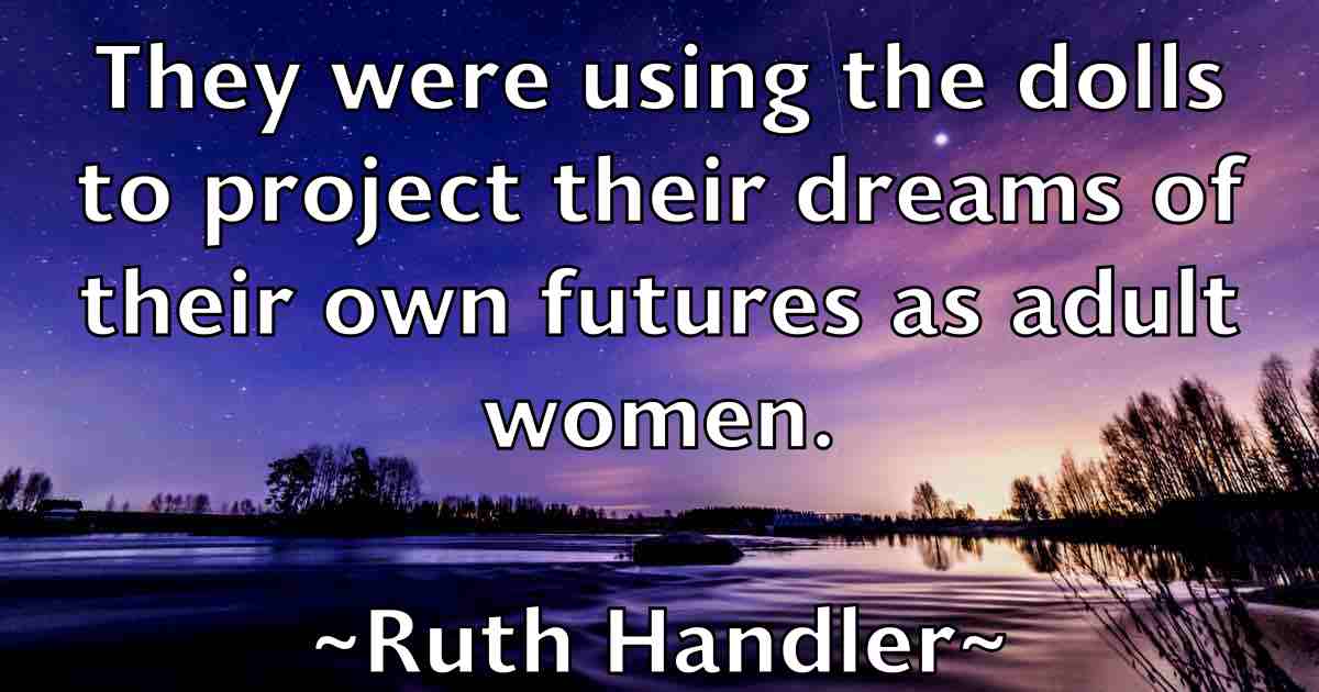 /images/quoteimage/ruth-handler-fb-725455.jpg