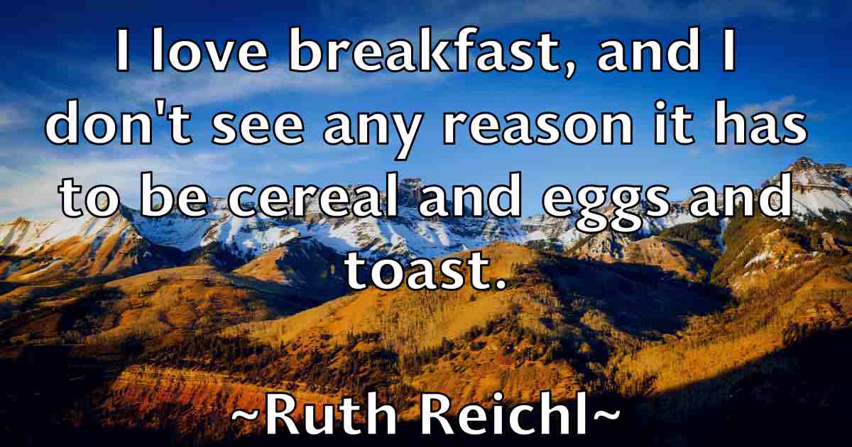 /images/quoteimage/ruth-reichl-fb-725656.jpg