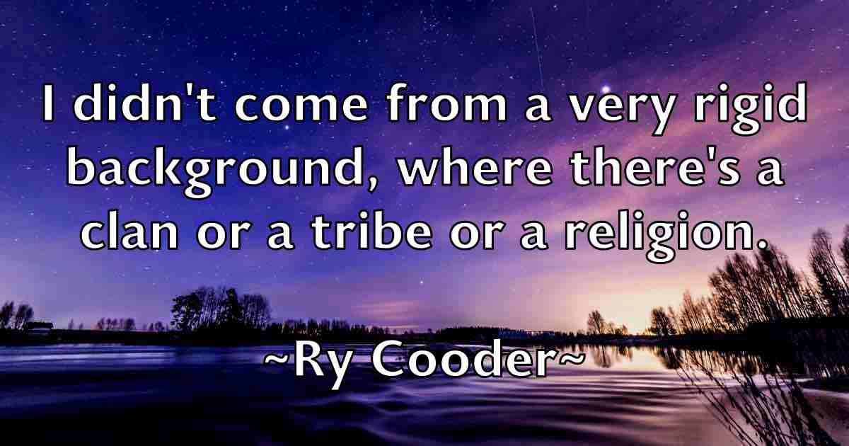 /images/quoteimage/ry-cooder-fb-726270.jpg