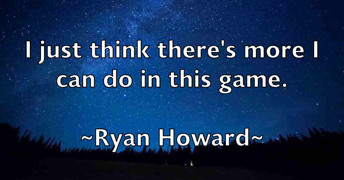 /images/quoteimage/ryan-howard-fb-727199.jpg