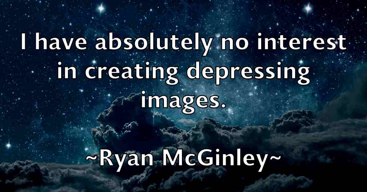 /images/quoteimage/ryan-mcginley-fb-727534.jpg