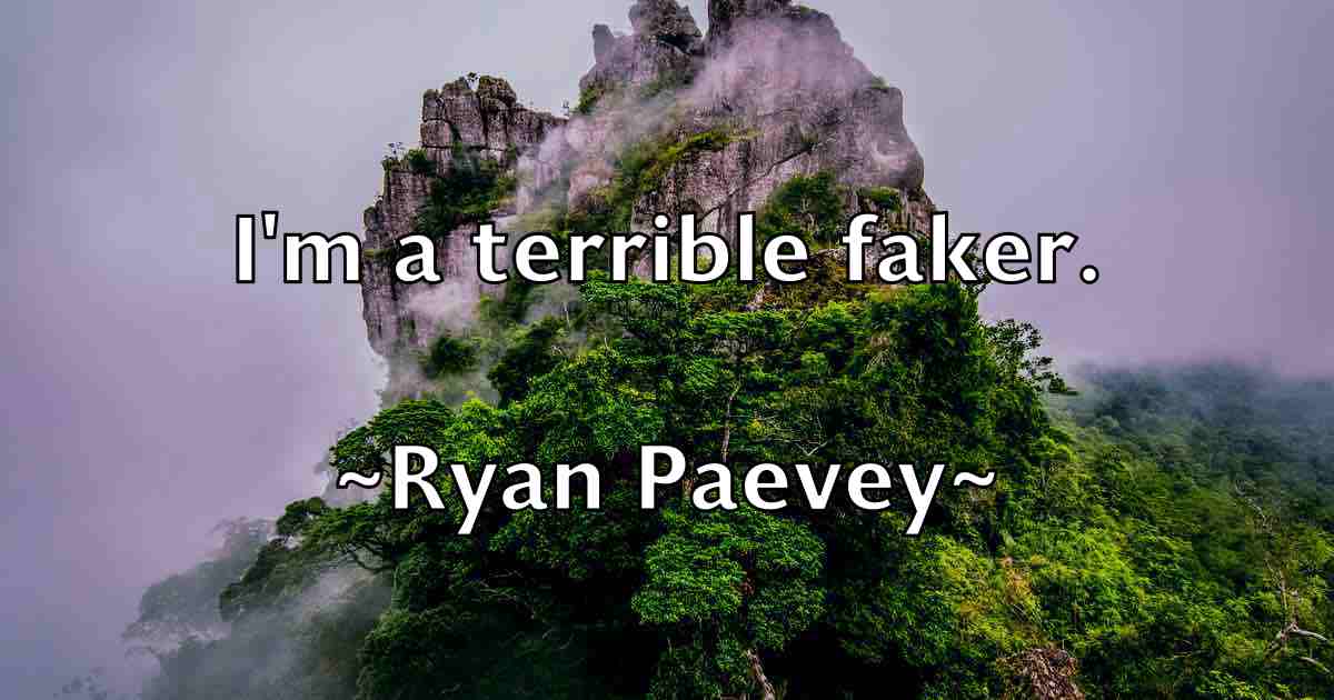 /images/quoteimage/ryan-paevey-fb-727731.jpg