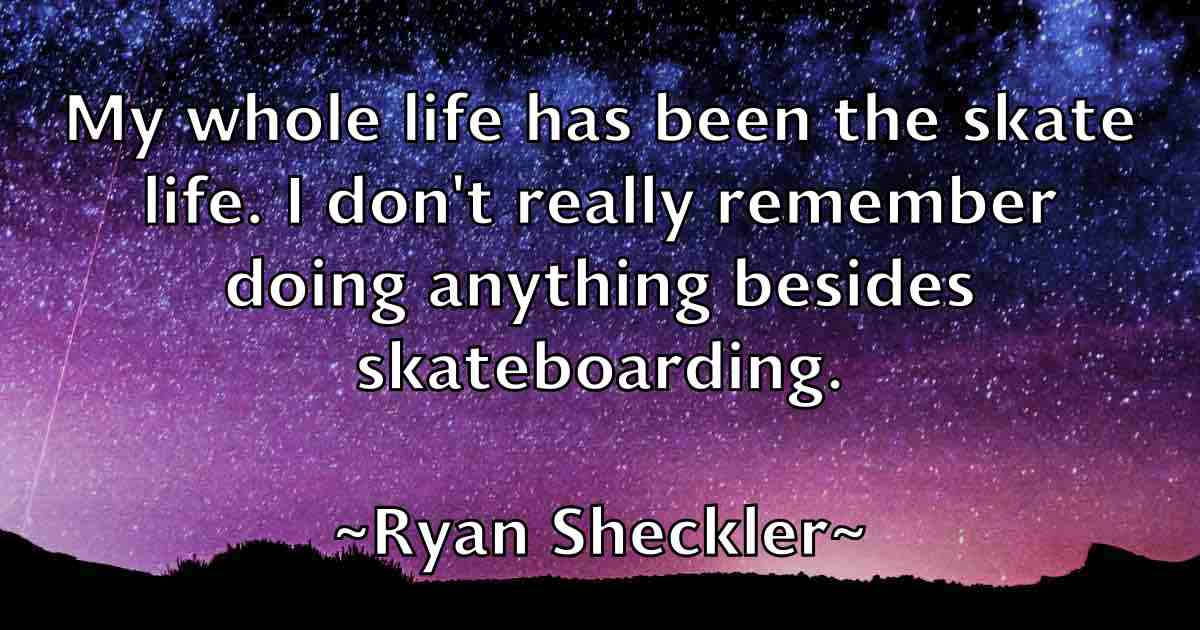 /images/quoteimage/ryan-sheckler-fb-728049.jpg
