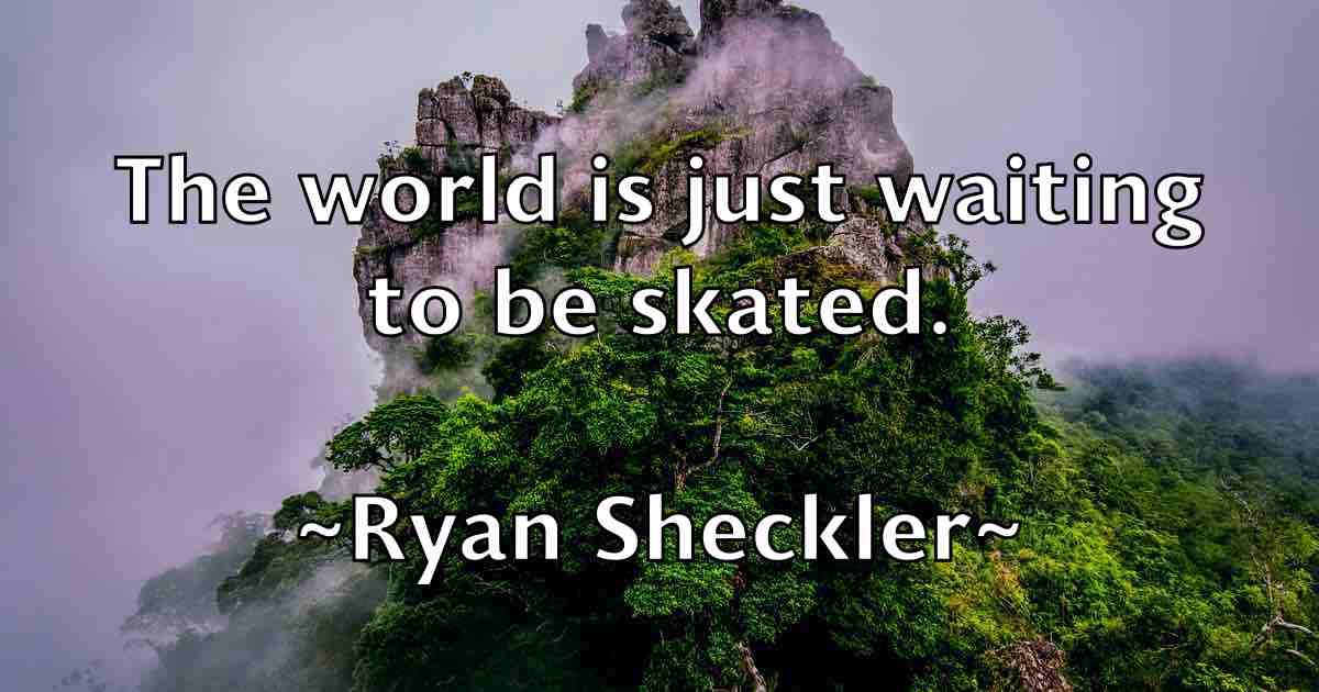 /images/quoteimage/ryan-sheckler-fb-728081.jpg