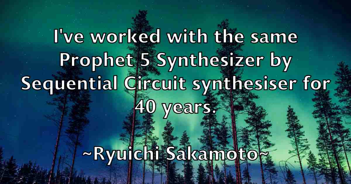 /images/quoteimage/ryuichi-sakamoto-fb-728582.jpg