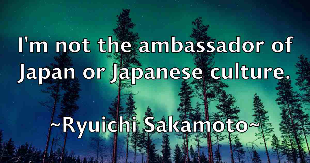 /images/quoteimage/ryuichi-sakamoto-fb-728601.jpg