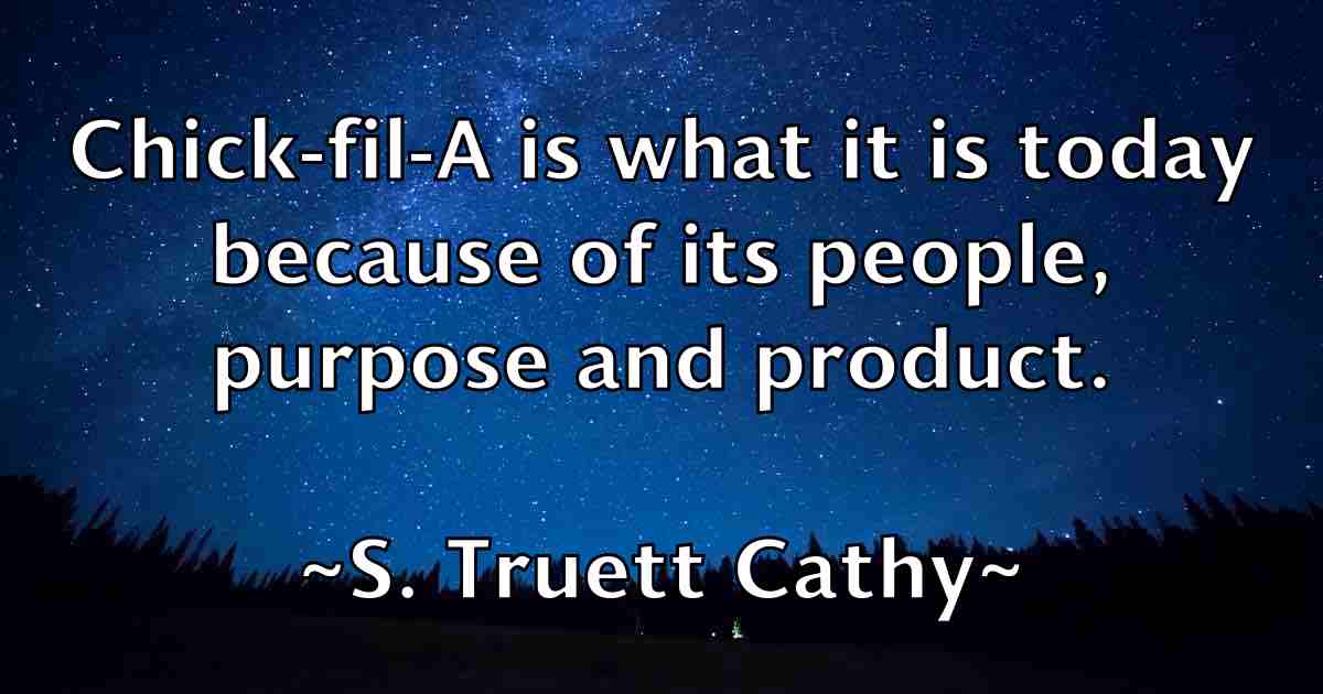 /images/quoteimage/s-truett-cathy-fb-729067.jpg