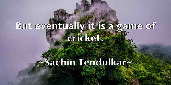 /images/quoteimage/sachin-tendulkar-729659.jpg