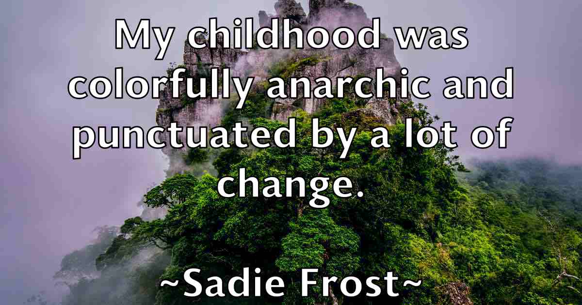 /images/quoteimage/sadie-frost-fb-729743.jpg