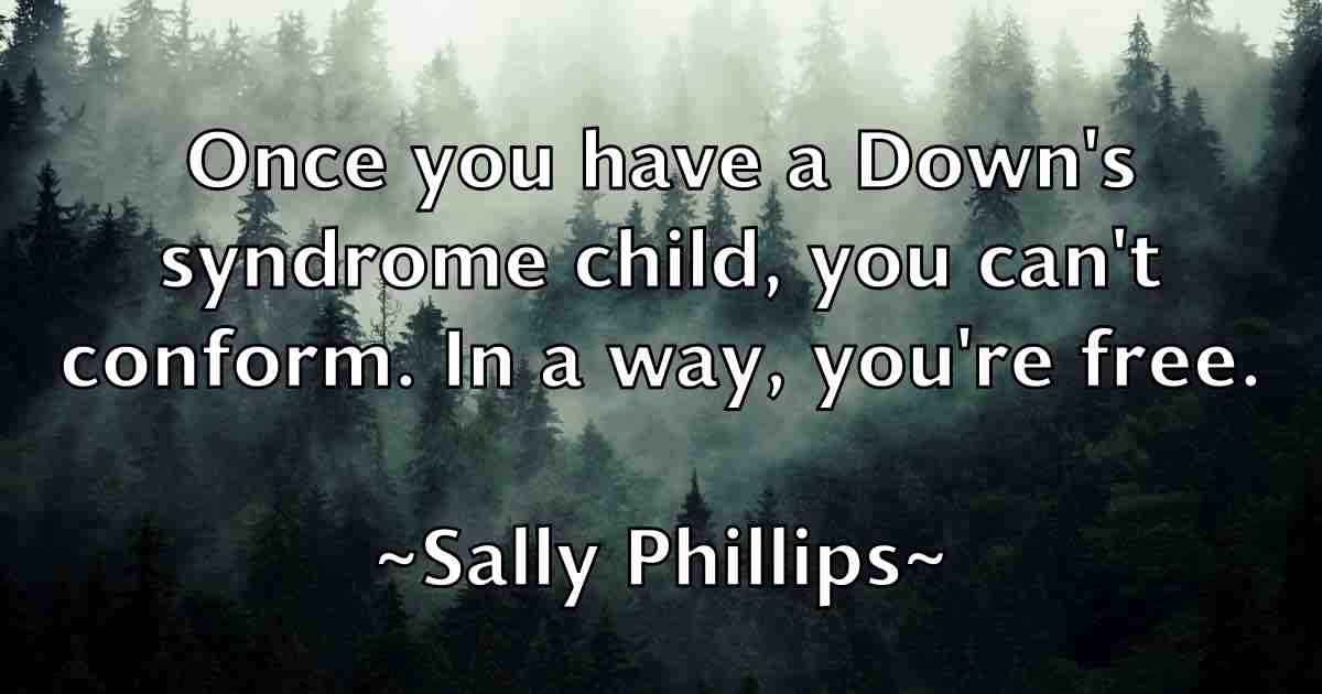 /images/quoteimage/sally-phillips-fb-731510.jpg