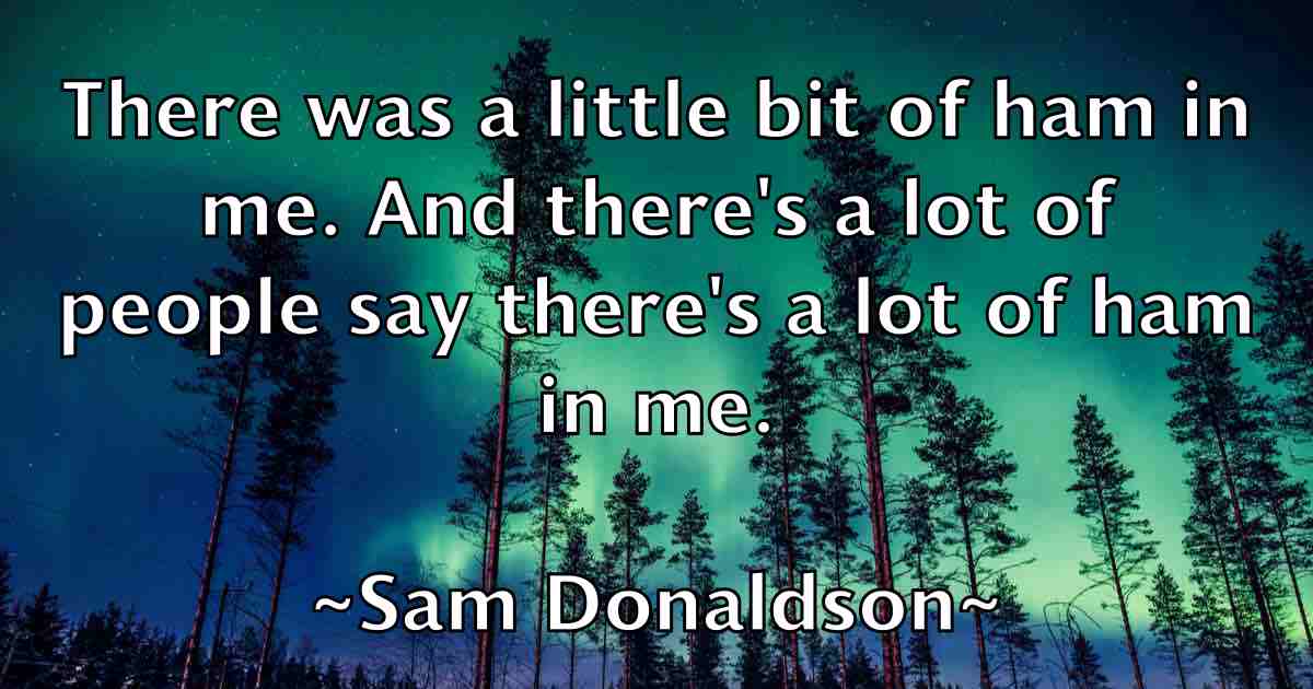 /images/quoteimage/sam-donaldson-fb-732779.jpg