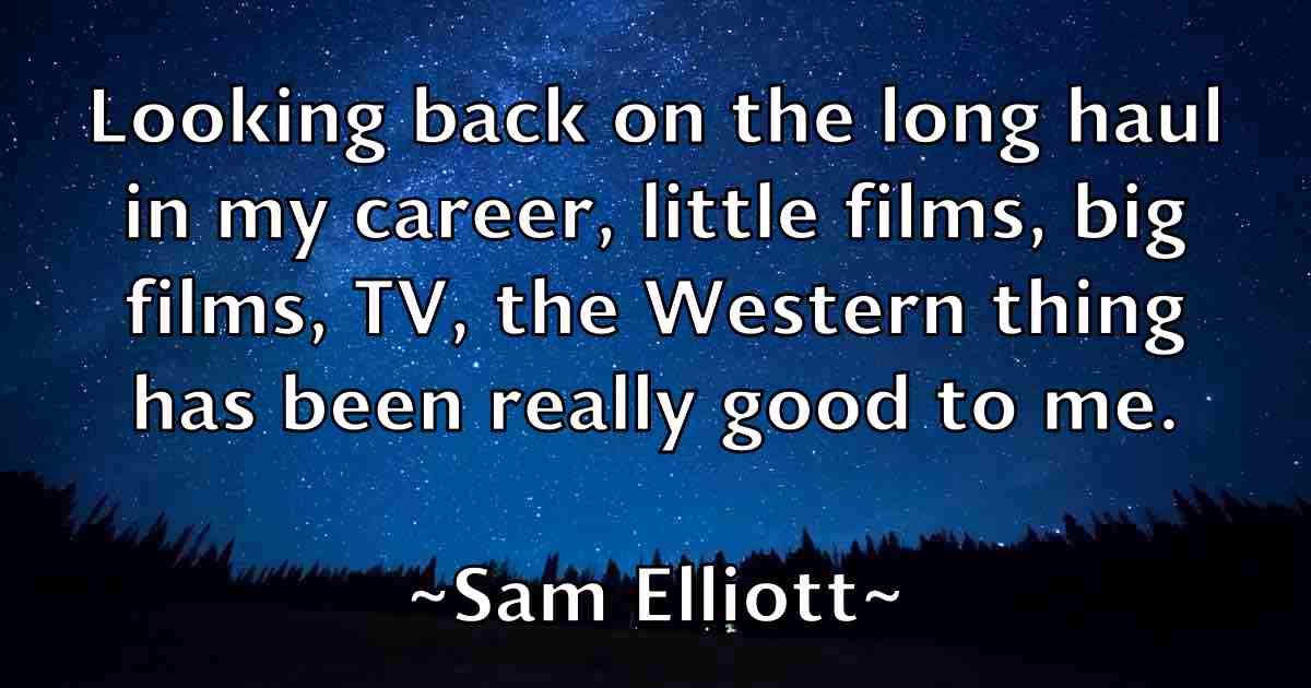 /images/quoteimage/sam-elliott-fb-732818.jpg