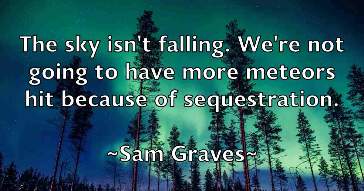 /images/quoteimage/sam-graves-fb-733038.jpg