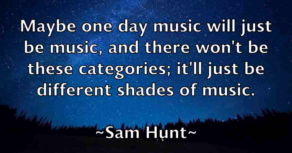 /images/quoteimage/sam-hunt-fb-733370.jpg