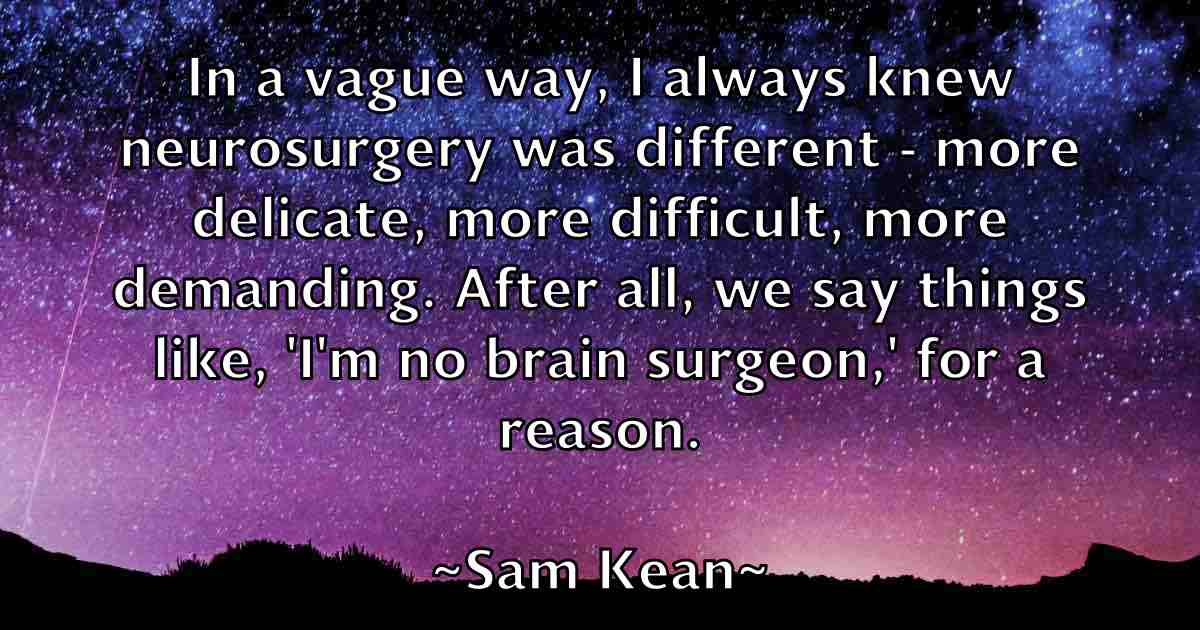 /images/quoteimage/sam-kean-fb-733548.jpg