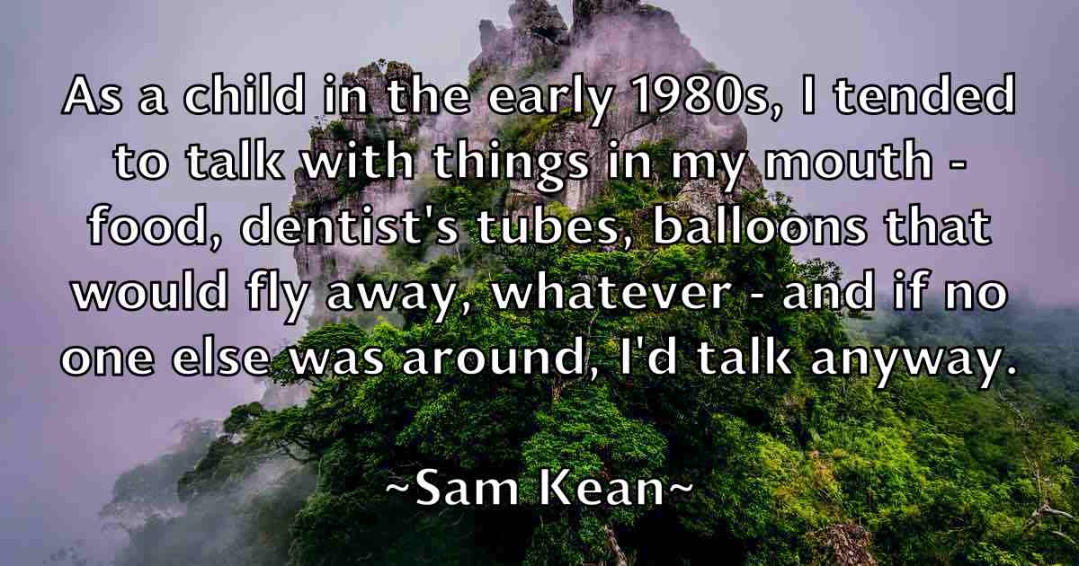 /images/quoteimage/sam-kean-fb-733572.jpg