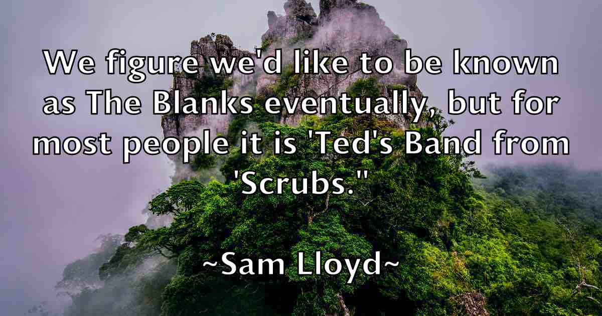 /images/quoteimage/sam-lloyd-fb-733718.jpg
