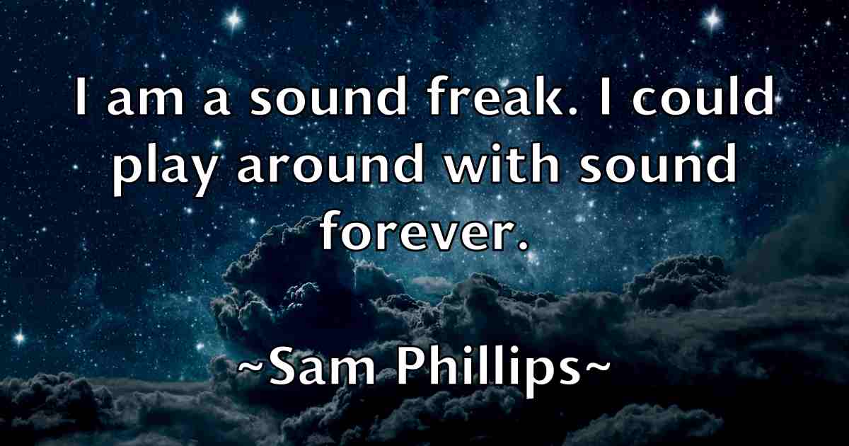 /images/quoteimage/sam-phillips-fb-733895.jpg