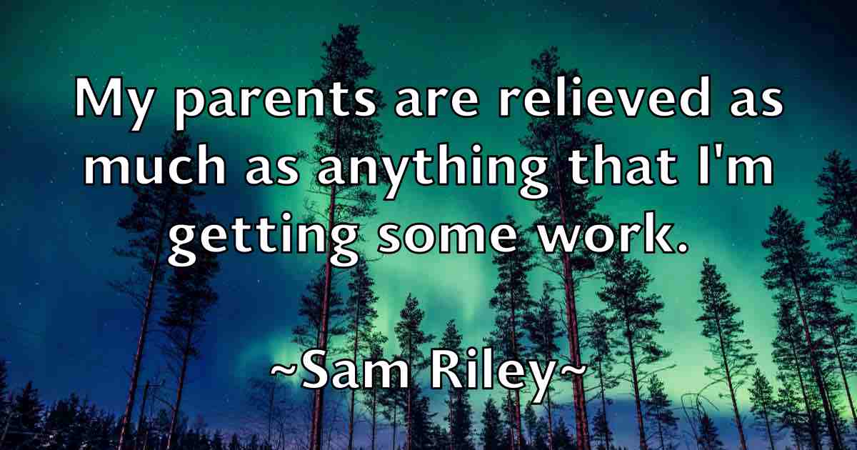 /images/quoteimage/sam-riley-fb-734008.jpg