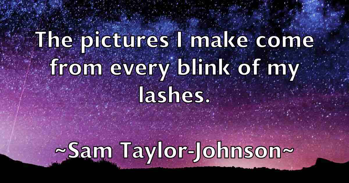 /images/quoteimage/sam-taylor-johnson-fb-734312.jpg