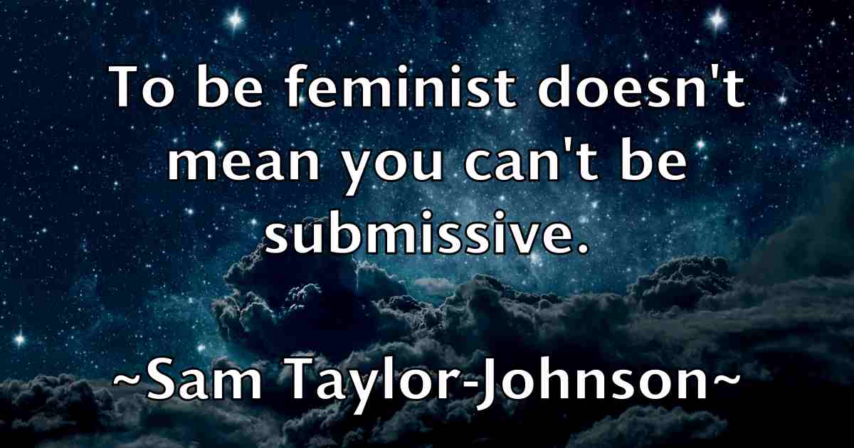 /images/quoteimage/sam-taylor-johnson-fb-734354.jpg