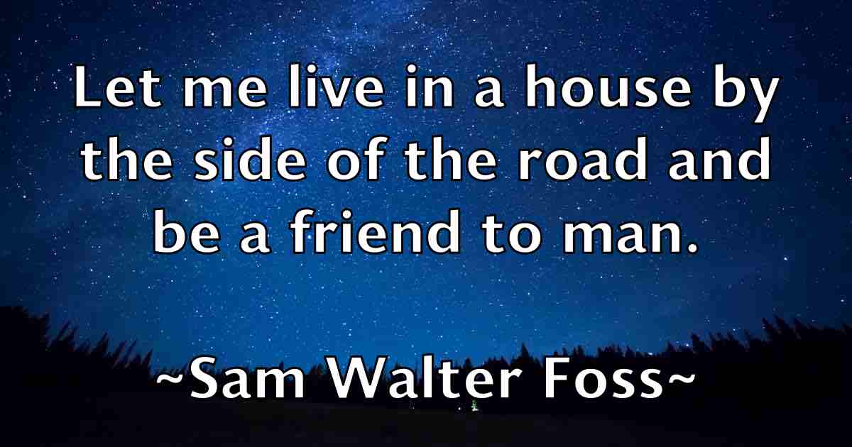 /images/quoteimage/sam-walter-foss-fb-734483.jpg
