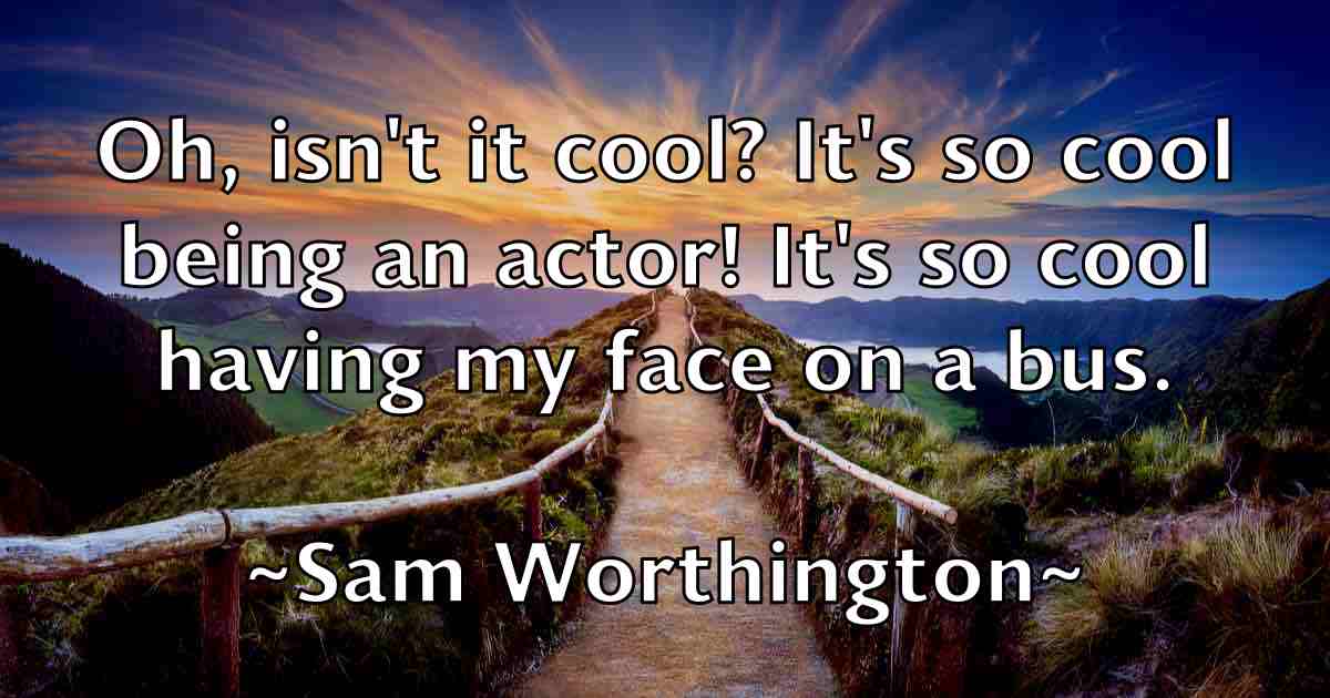 /images/quoteimage/sam-worthington-fb-734581.jpg