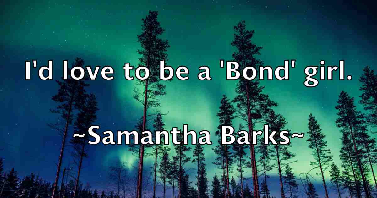 /images/quoteimage/samantha-barks-fb-734731.jpg