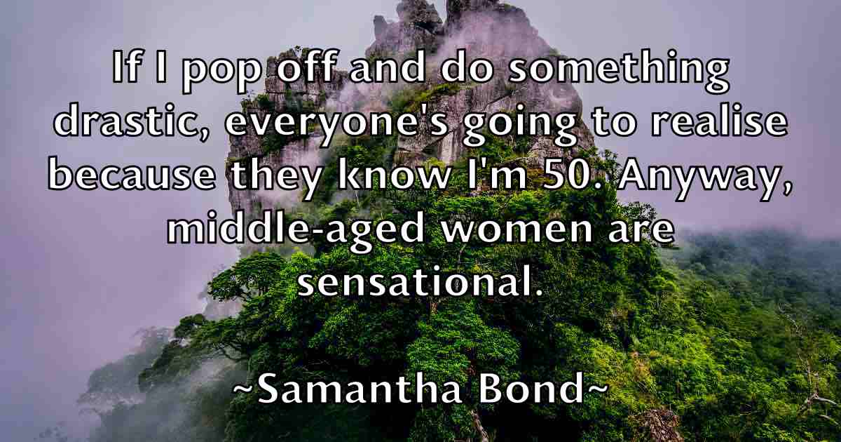 /images/quoteimage/samantha-bond-fb-734780.jpg