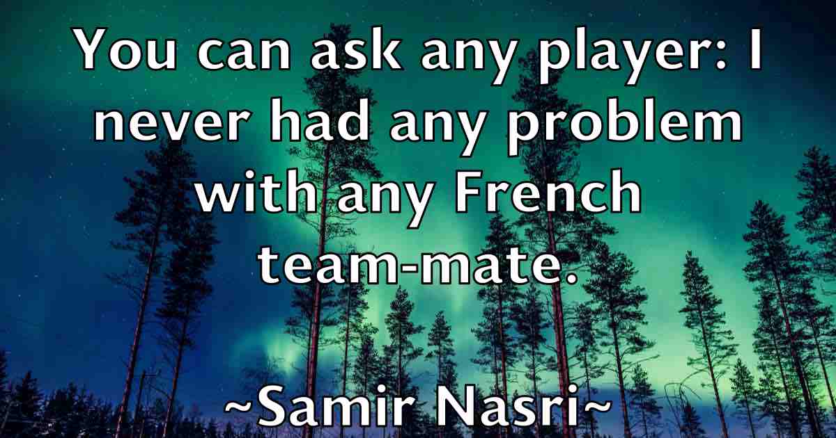 /images/quoteimage/samir-nasri-fb-735400.jpg