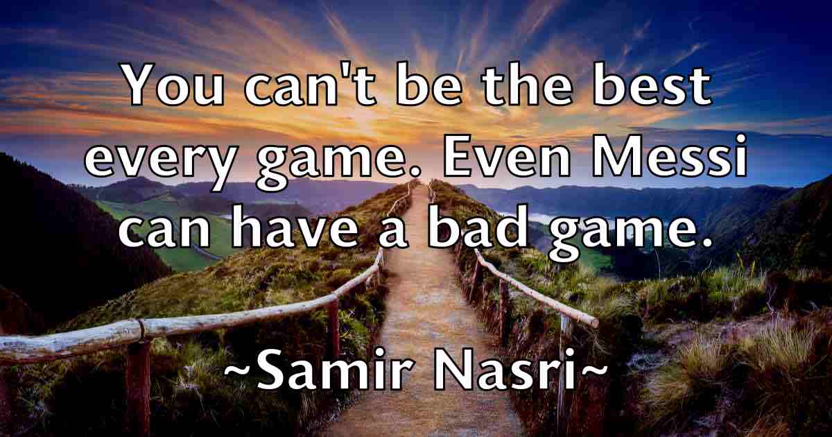 /images/quoteimage/samir-nasri-fb-735430.jpg