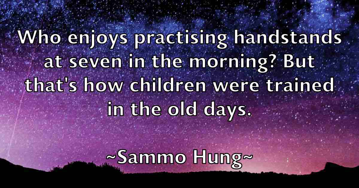 /images/quoteimage/sammo-hung-fb-735558.jpg