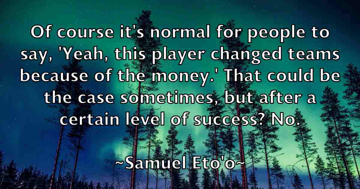 /images/quoteimage/samuel-etoo-fb-736275.jpg
