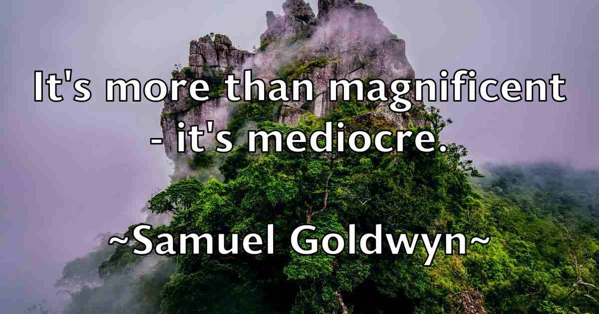 /images/quoteimage/samuel-goldwyn-fb-736432.jpg