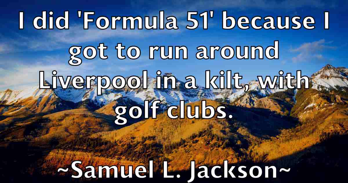 /images/quoteimage/samuel-l-jackson-fb-736699.jpg