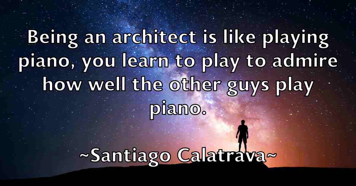 /images/quoteimage/santiago-calatrava-fb-738701.jpg