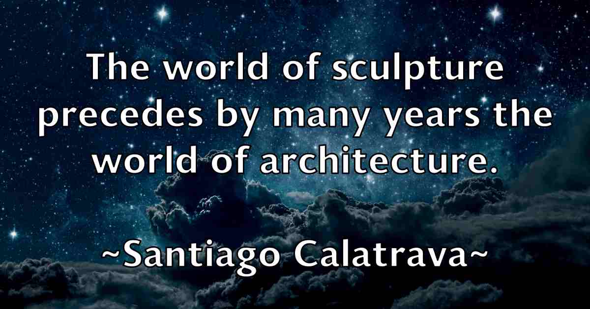 /images/quoteimage/santiago-calatrava-fb-738747.jpg