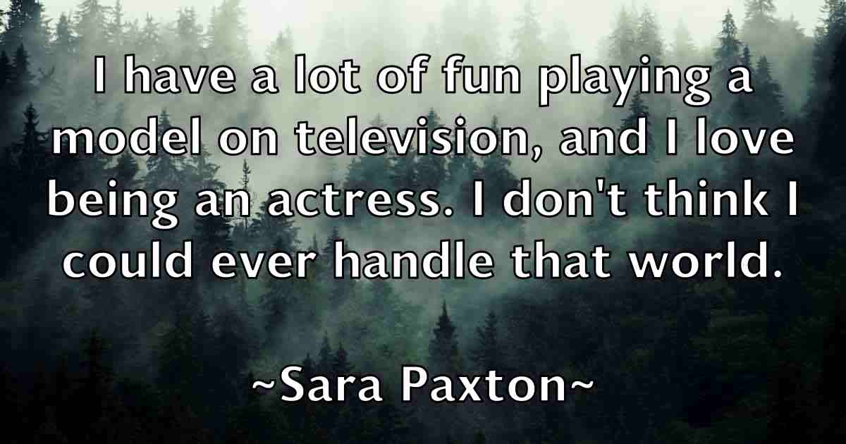 /images/quoteimage/sara-paxton-fb-739752.jpg