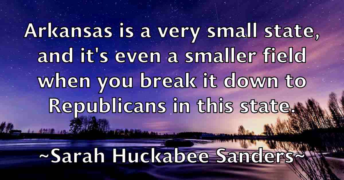 /images/quoteimage/sarah-huckabee-sanders-fb-740805.jpg