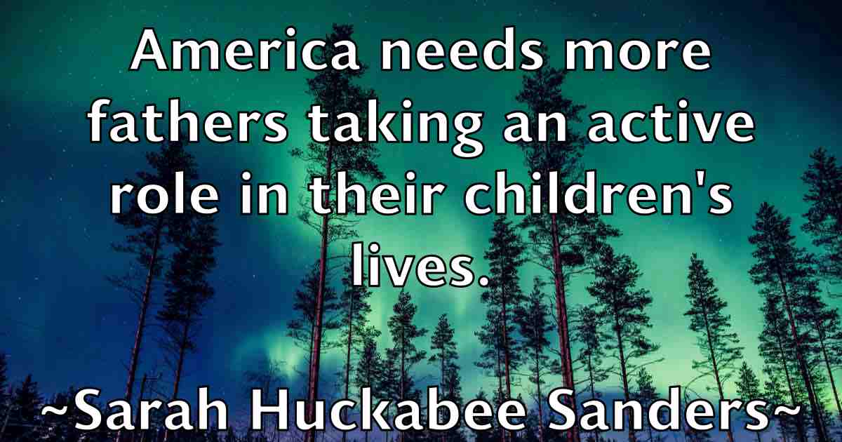 /images/quoteimage/sarah-huckabee-sanders-fb-740808.jpg