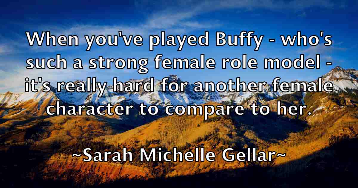 /images/quoteimage/sarah-michelle-gellar-fb-741453.jpg