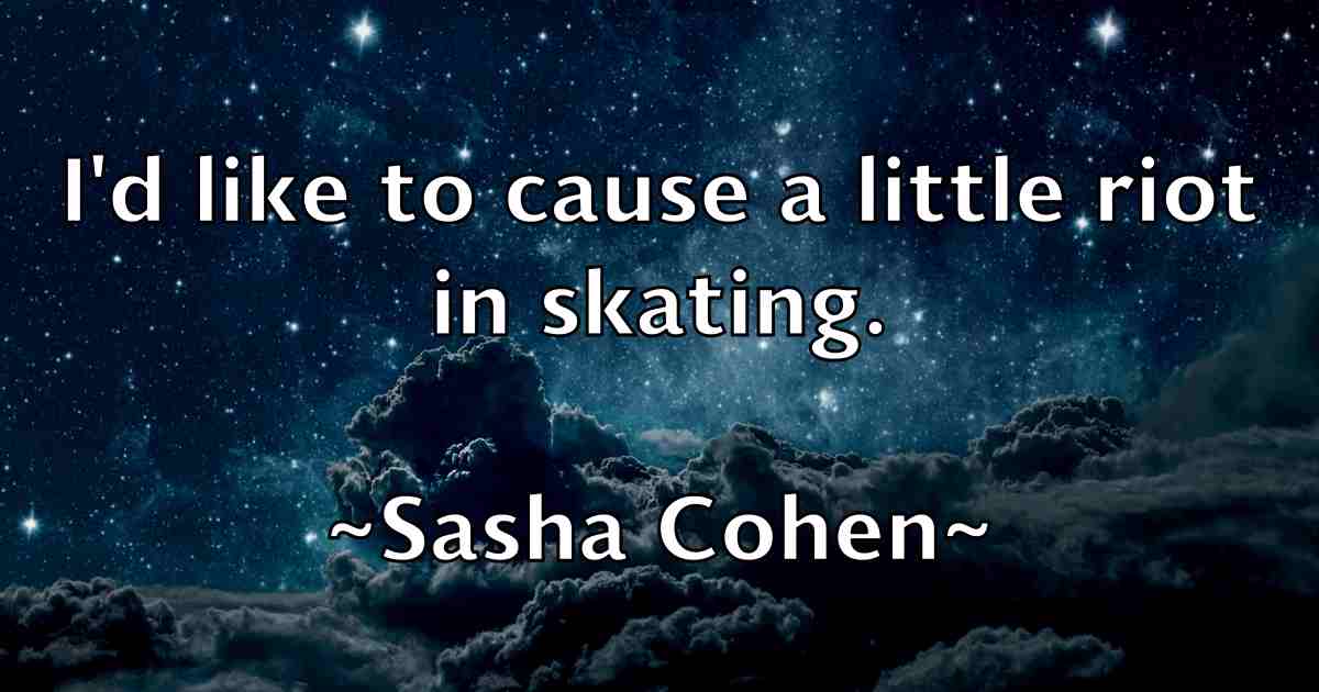 /images/quoteimage/sasha-cohen-fb-742464.jpg