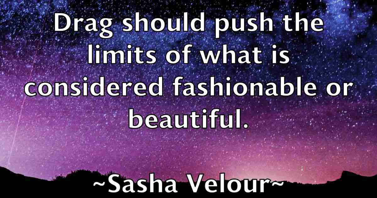 /images/quoteimage/sasha-velour-fb-742673.jpg