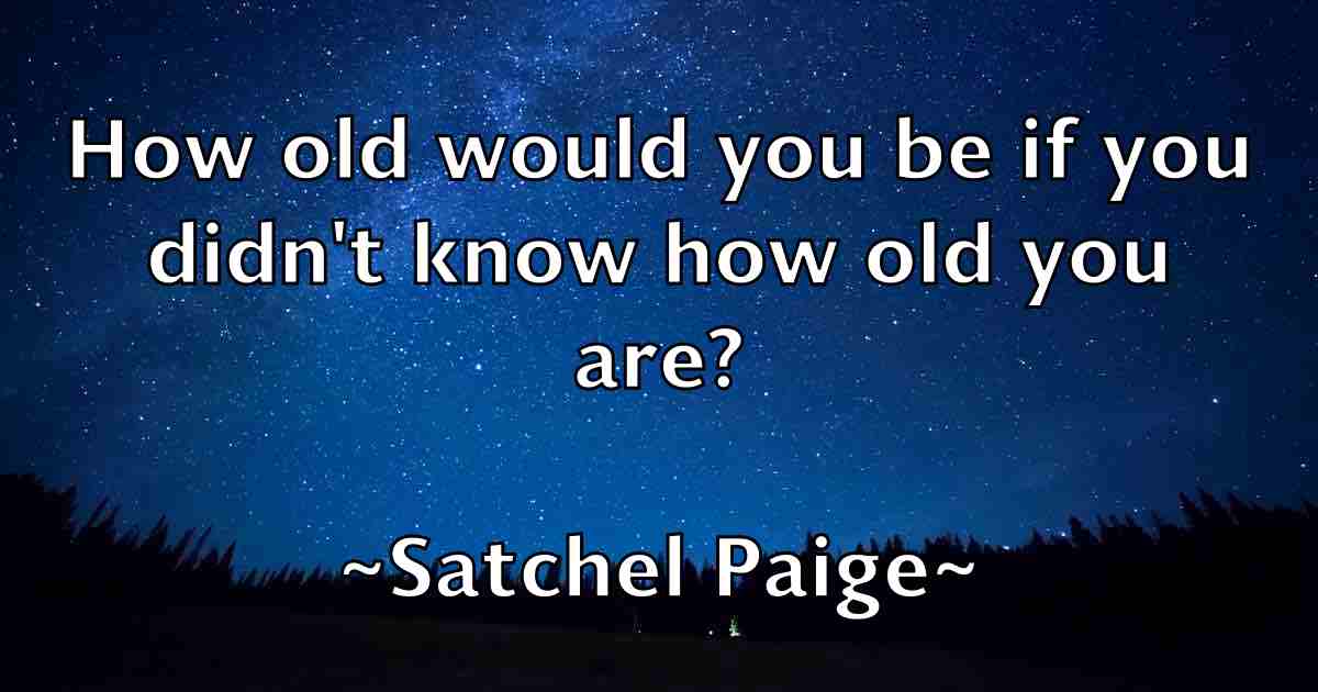 /images/quoteimage/satchel-paige-fb-742793.jpg