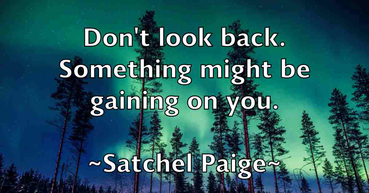 /images/quoteimage/satchel-paige-fb-742794.jpg
